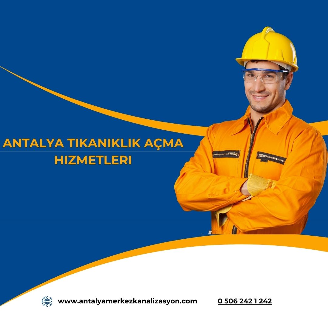 Antalya Tıkanıklık Açma Hizmetleri